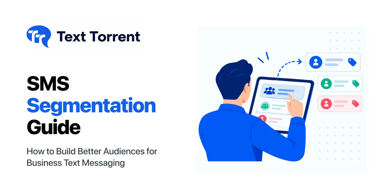 SMS Segmentation Guide: How to Build Better Audiences for Business Text Messaging