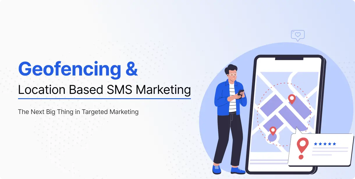 geofencing-location-based-sms-marketing-the-next-big-thing-in-targeted-marketing