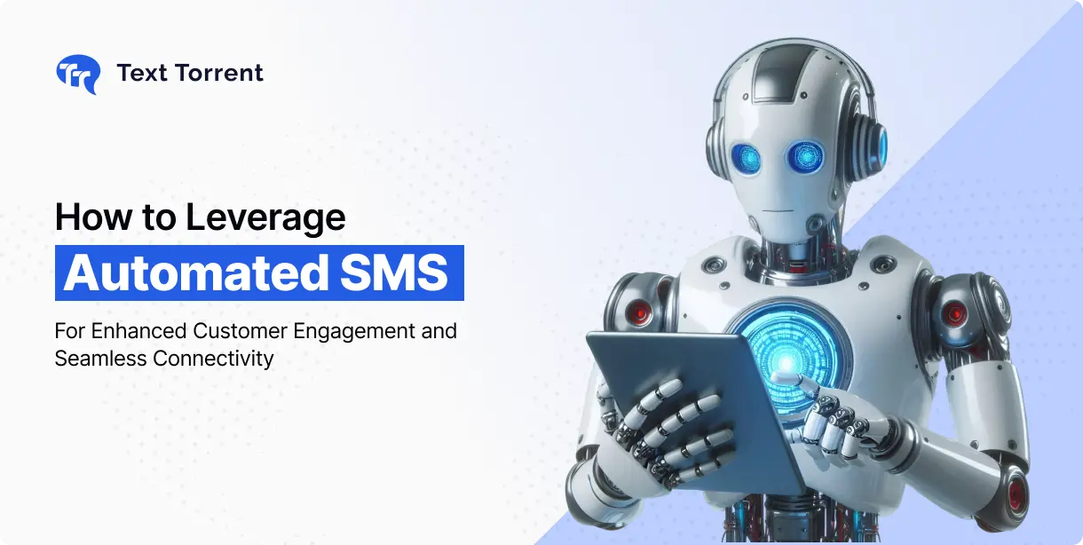 how-to-leverage-automated-sms-for-enhanced-customer-engagement-and-seamless-connectivity