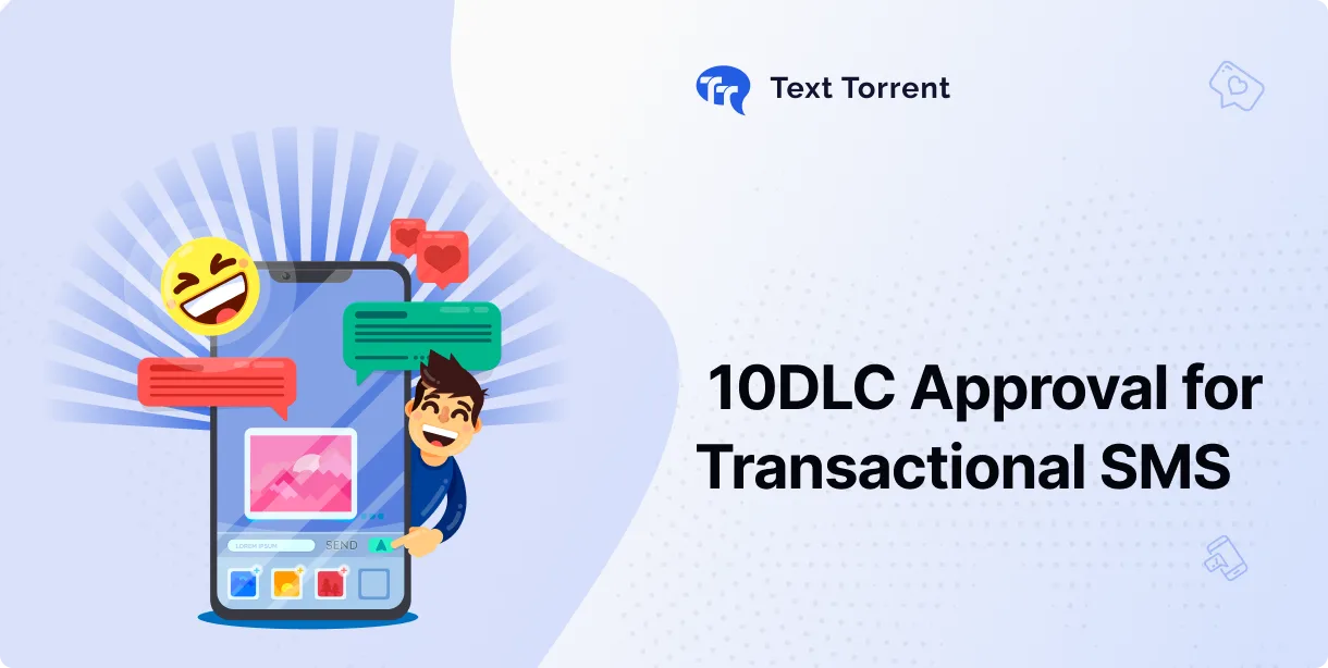 10DLC Approval for Transactional SMS