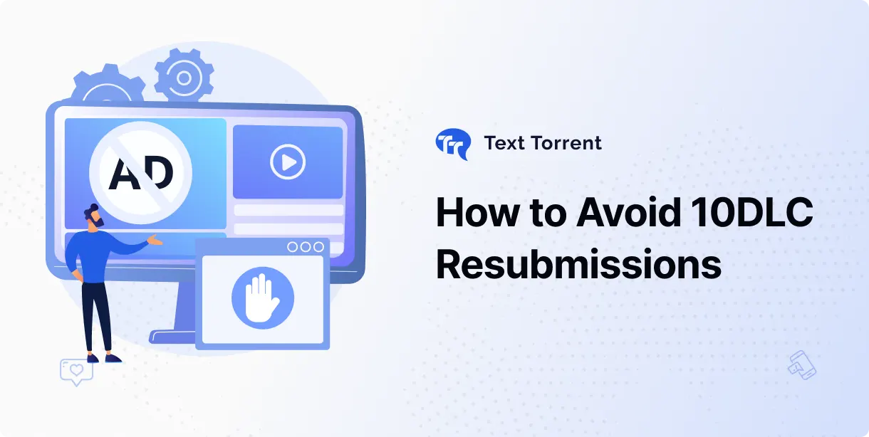 How to Avoid 10DLC Resubmissions
