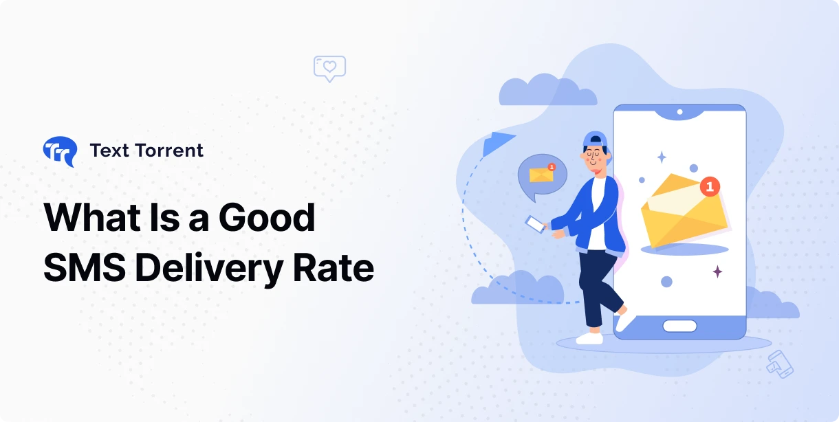 What Is a Good SMS Delivery Rate?