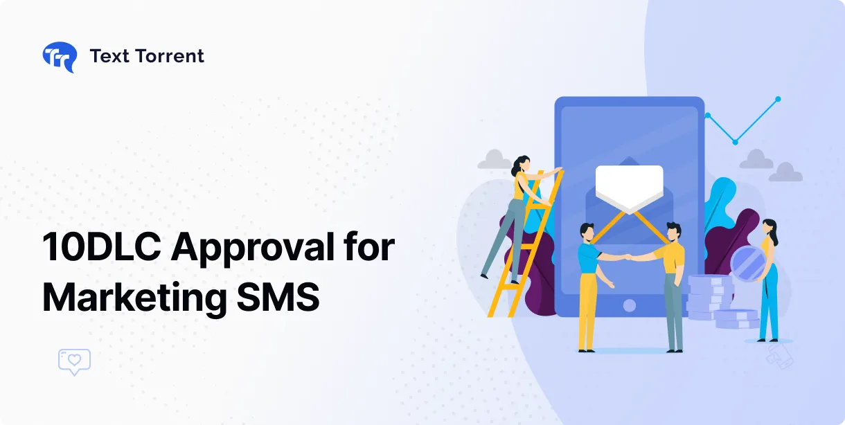  10DLC Approval for Marketing SMS